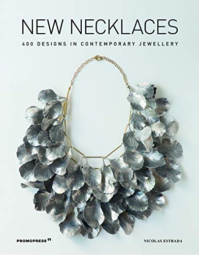 

New Necklaces. 400 Designs in Contemporary Jewellery