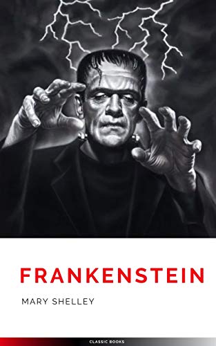 

Frankenstein. Or, The Modern Prometheus