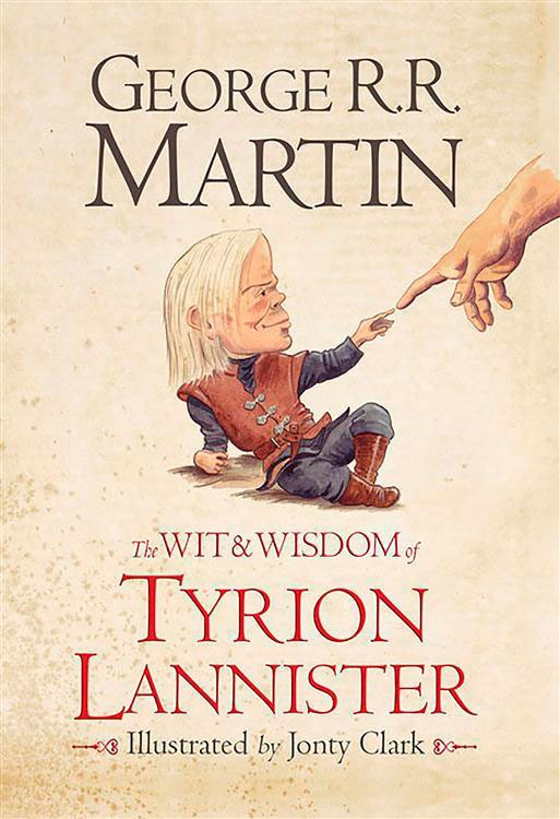 

The Wit and Wisdom of Tyrion Lannister