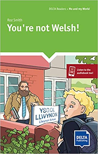 

You`re not Welsh!