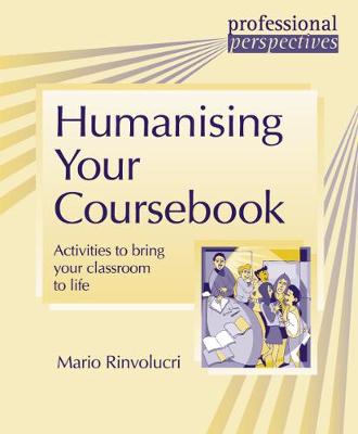 

Humanising Your Coursebook. Activities to bring your classroom to life