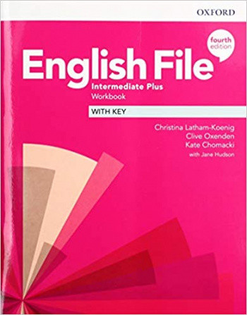 

English File. Intermediate Plus. Workbook with Key