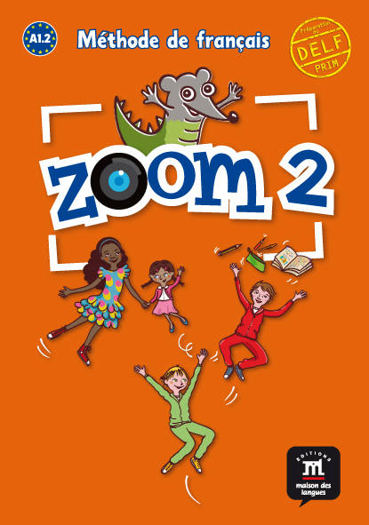 

Zoom 2 A1.2. Methode de francais