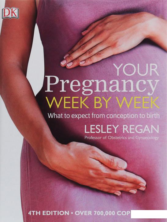 

Your Pregnancy Week By Week. What to Expect from Conception to Birth (1119399)