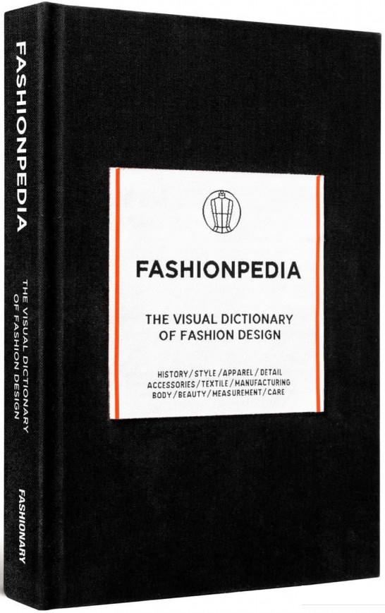 

Fashionpedia. The Visual Dictionary of Fashion Design (970680)