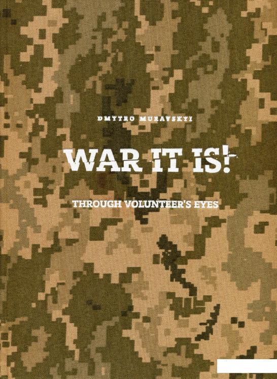 

WAR IT IS! THROUGH VOLUNTEER'S EYES (883194)
