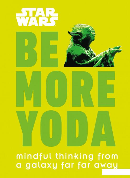 

Star Wars Be More Yoda (923701)
