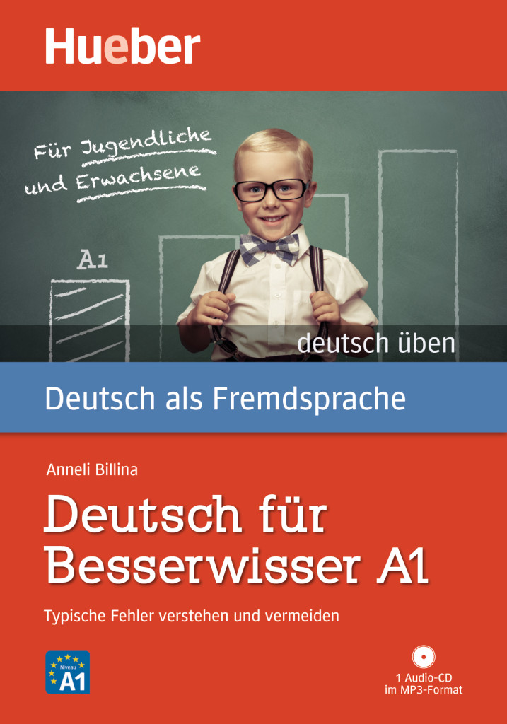 

deutsch üben, deutsch fur besserwisser A1 - Anneli Billina - 978-3-19-007499-0