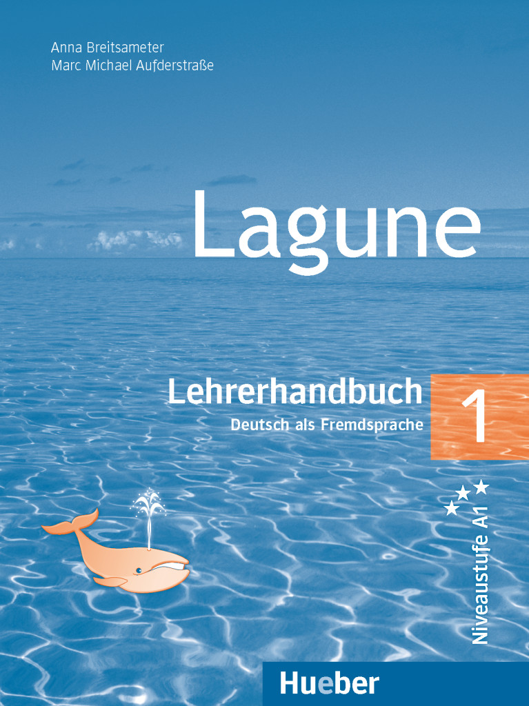 

Lagune 1: Lehrerhandbuch - Anna Breitsameter, Marc Michael Aufderstraße - 978-3-19-031624-3