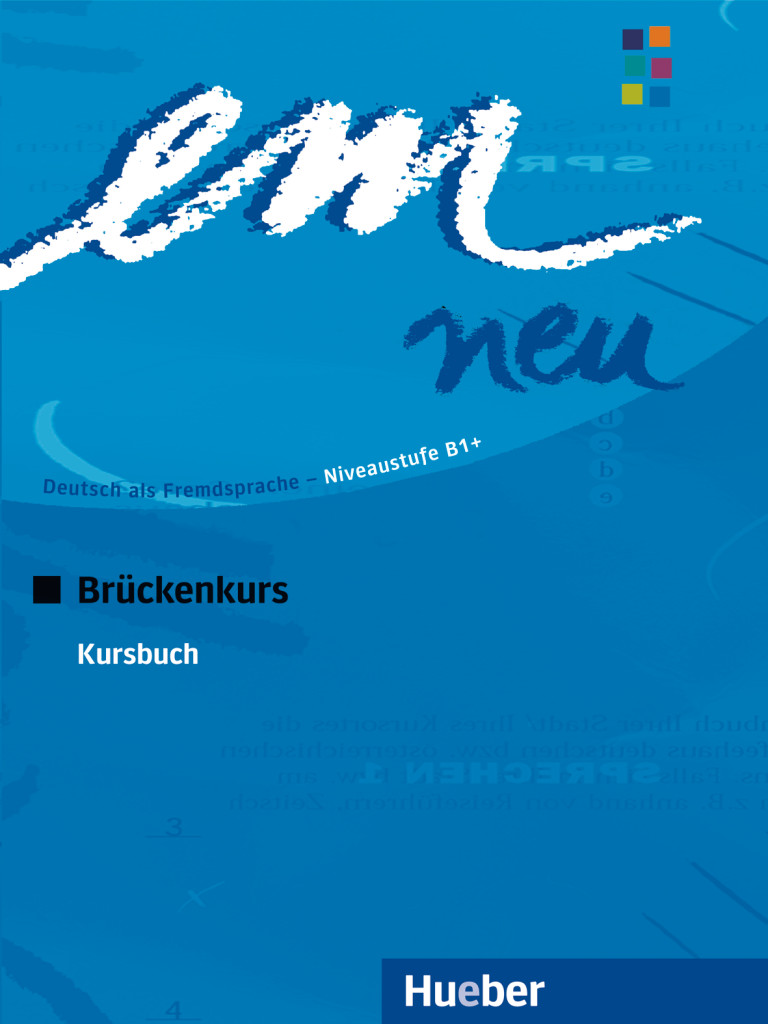 

em neu 2008 Brückenkurs: Kursbuch - Dr. Michaela Perlmann-Balme, Susanne Schwalb, Dr. Dörte Weers - 978-3-19-501696-4