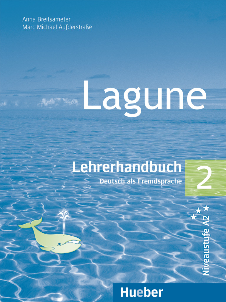 

Lagune 2: Lehrerhandbuch - Anna Breitsameter, Marc Michael Aufderstraße - 978-3-19-031625-0