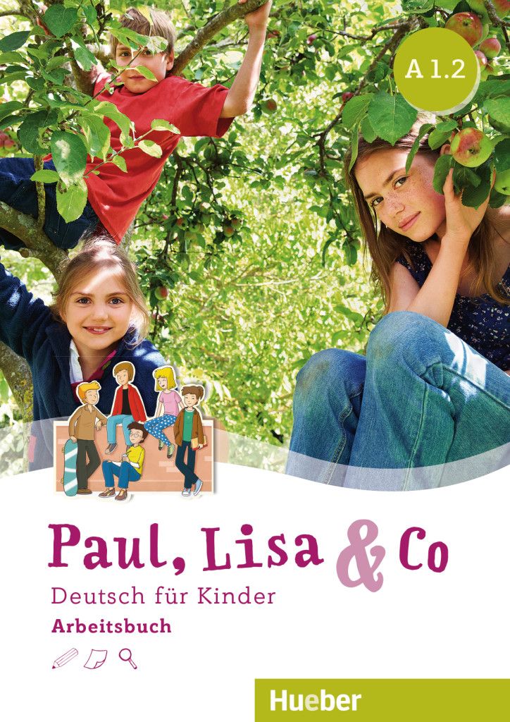 

Paul, Lisa & Co A1.2: Arbeitsbuch - Monika Bovermann, Manuela Georgiakaki, Dr. Renate Zschärlich - 978-3-19-611559-8