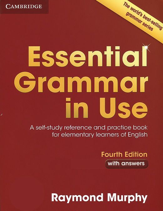 

Essential Grammar in Use. A Self-Study Reference and Practice Book for Elementary Learners