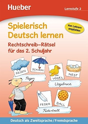 

Spielerisch Deutsch Lernen: Rechtschreib-Ratsel fur das 2. Schuljahr - Erich Krause - 978-3-19-149470-4