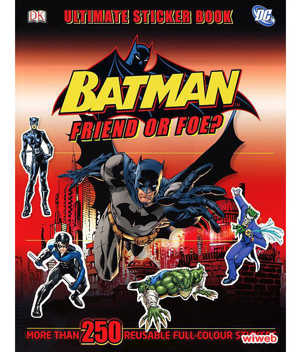 

Ultimate Sticker Book: Batman. Friend or Foe--(9781409383239)