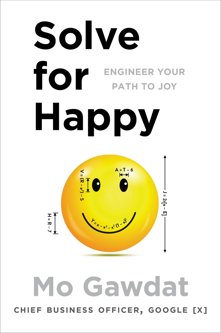 

Solve For Happy: Engineer Your Path to Joy