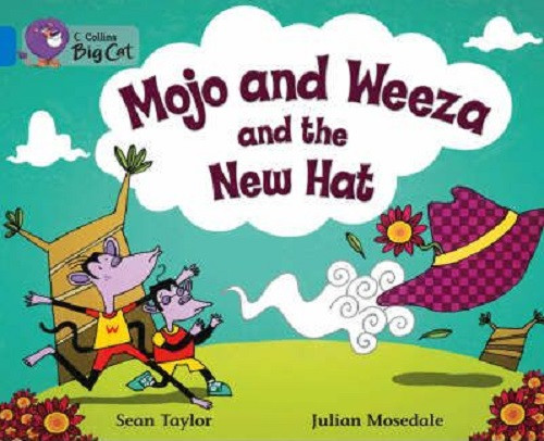 

Big Cat 4 Mojo and Weeza and the Hew Hat-Шон Тейлор.-(9780007186624)
