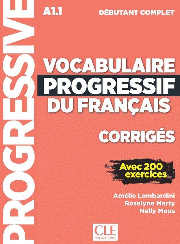 

Vocabulaire progressif du francais. Corriges A1.1