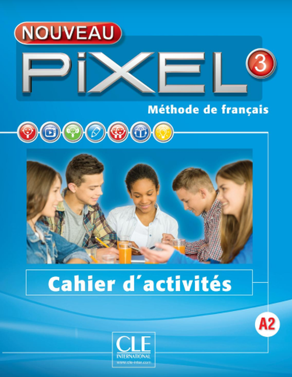 

Nouveau Pixel 3. Niveau A2. Cahier d'activités