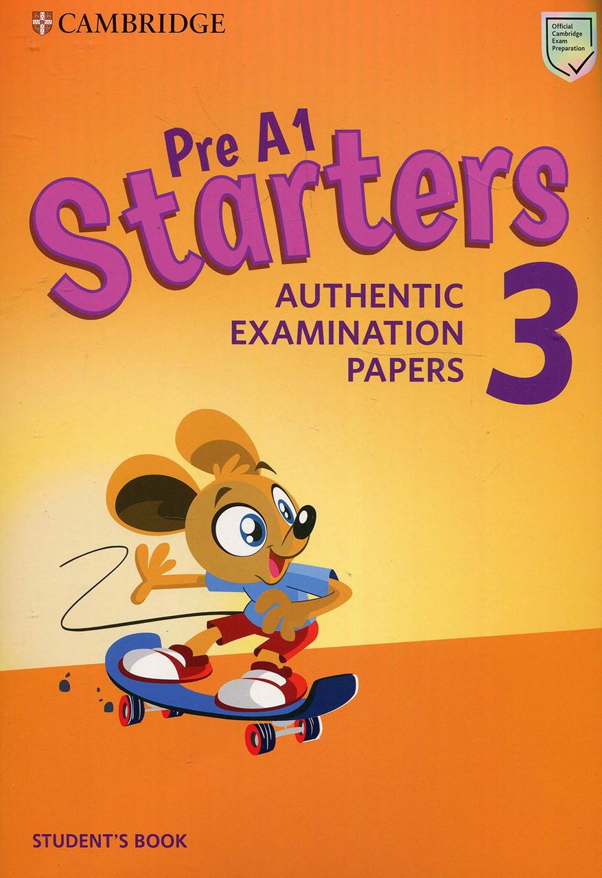 

Pre A1 Starters 3 Student's Book. Authentic Examination Papers--(9781108465113)