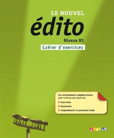 

Le nouvel Edito B1. Сahier d'exercices-Елоді Хай-(9782278072804)