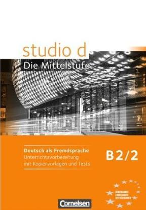 

Studio d. Die Mittelstufe. B2. Band 2. Unterrichtsvorbereitung mit Kopiervorlagen und Tests. Europaischer-Гаран Холкомб, Камілла Мейх’ю-(9783060200931)