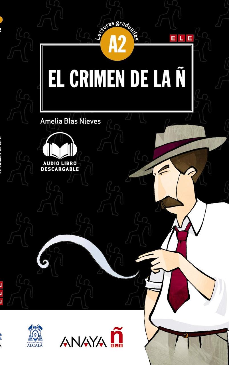 

Lecturas de Creacion : El crimen de la N (A2) + audio descargable - nueva edi-Амелія Блас Н’євес-(9788469846469)