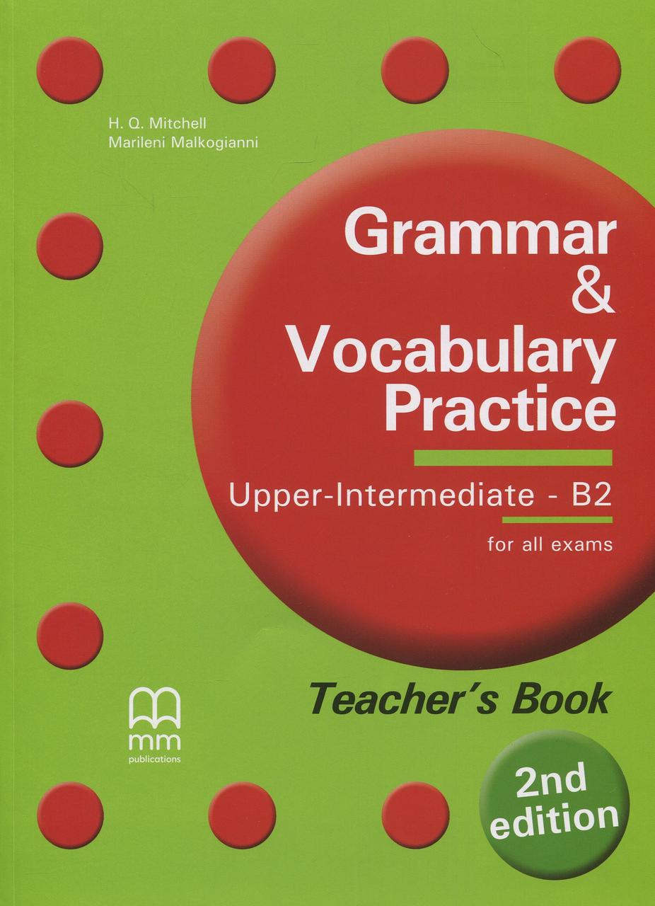 

Grammar & Vocabulary Practice Intermediate - B2. Teacher's Book-Марілені Малкогіанні, Гарольд Квінтон Мітчелл-(978-960-509-198-9)