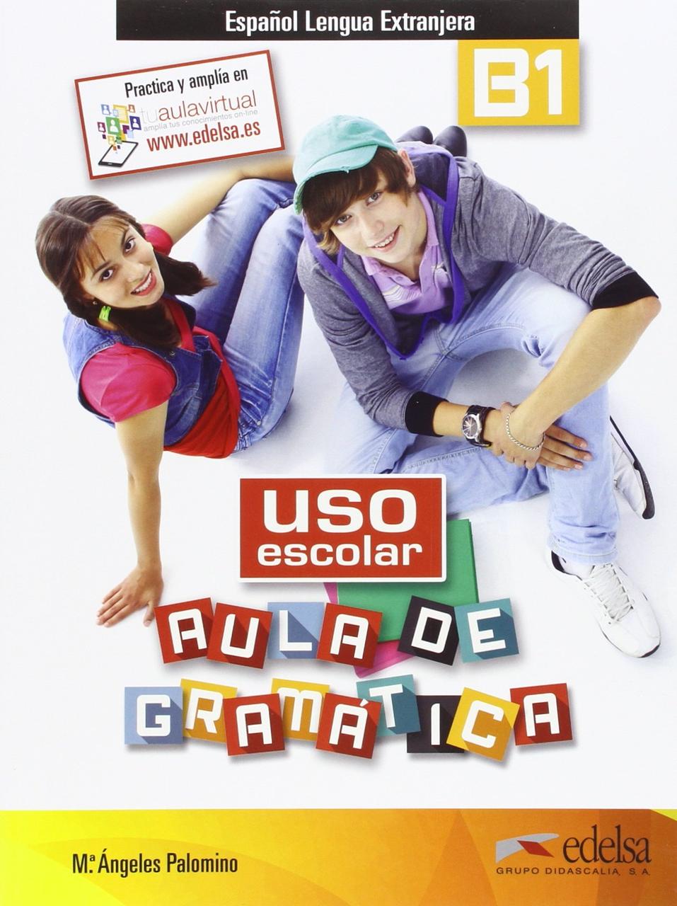 

Uso escolar aula de gramatica. B1 Libro--(978-84-9081-205-1)