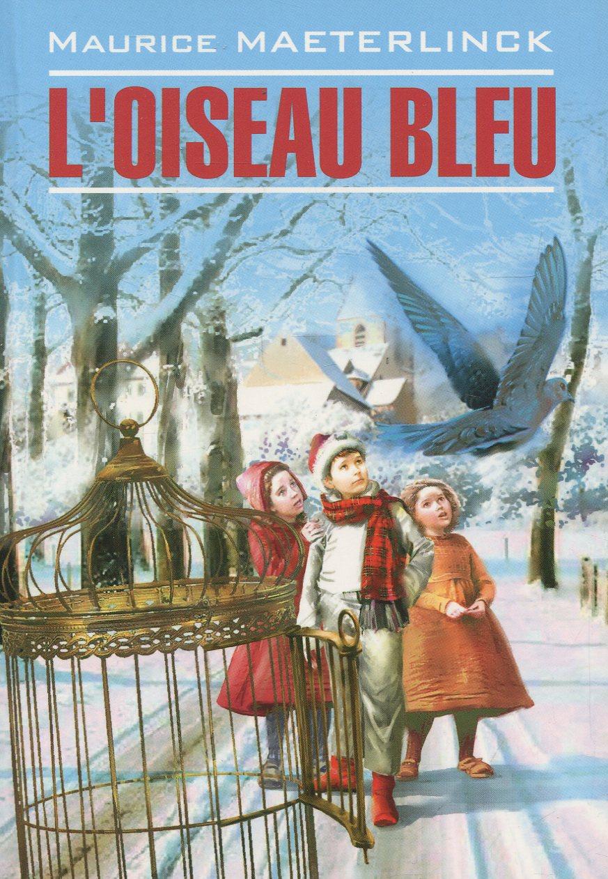 

L'oiseau bleu / Синяя птица