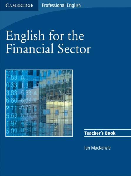 

English for the Financial Sector Teacher's Book-Айан Маккензі-(9780521547260)