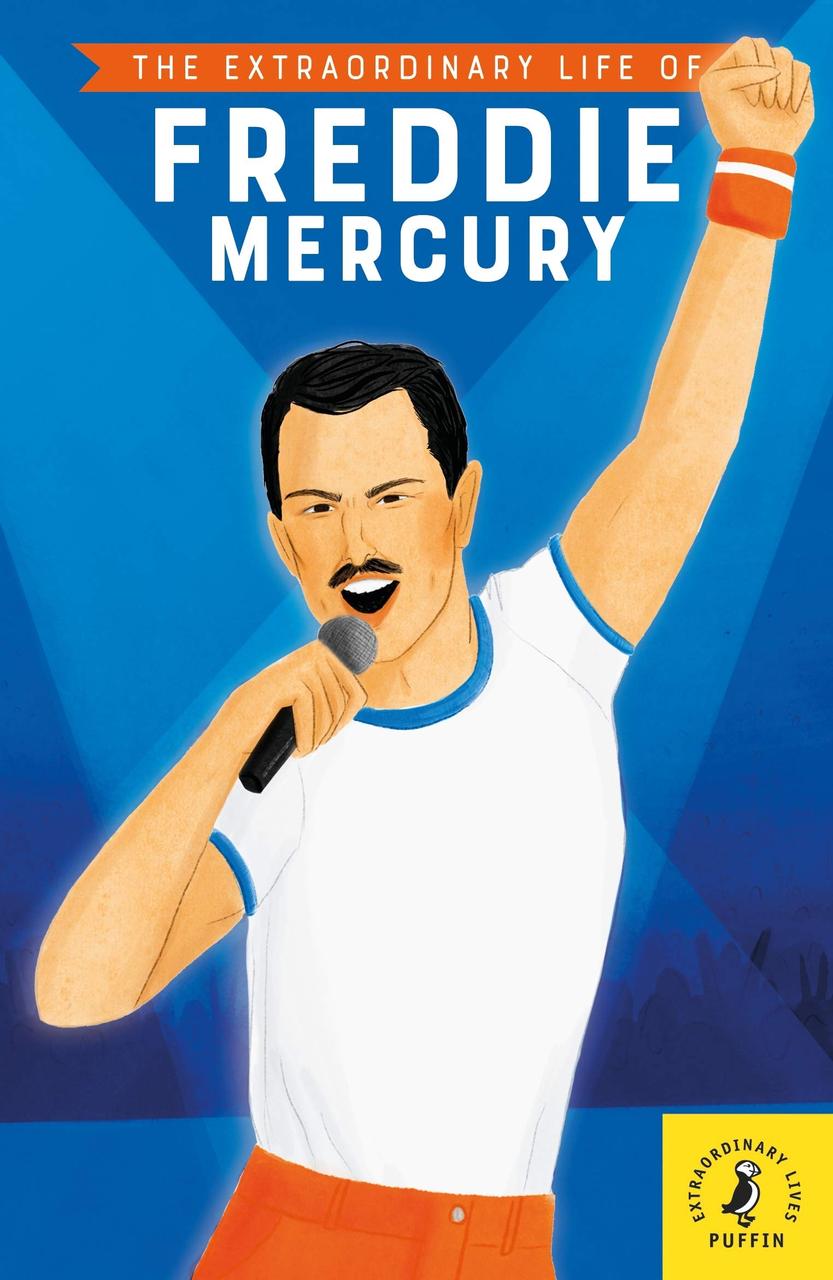 

The Extraordinary Life of Freddie Mercury