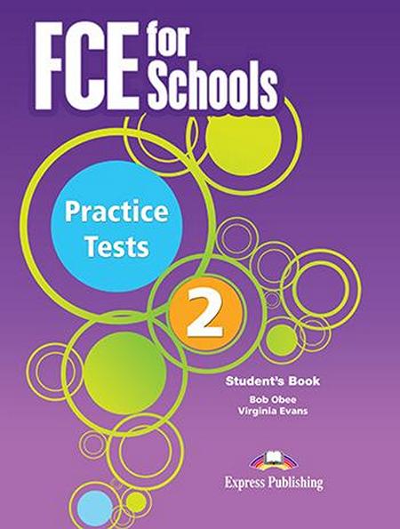 

FCE for Schools exams 2, Practice Tests. Student's Book / Учебник английского языка