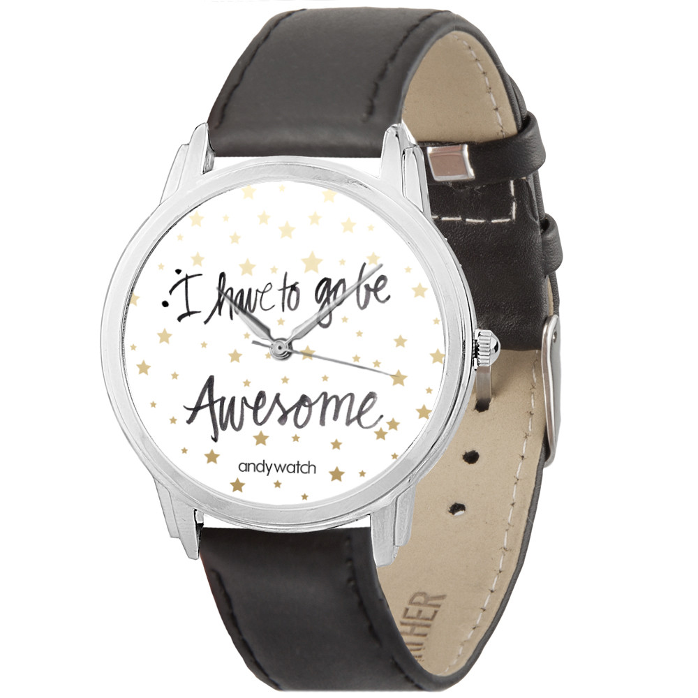 

Дизайнерские Наручные часы AndyWatch I have to go be awesome Черные