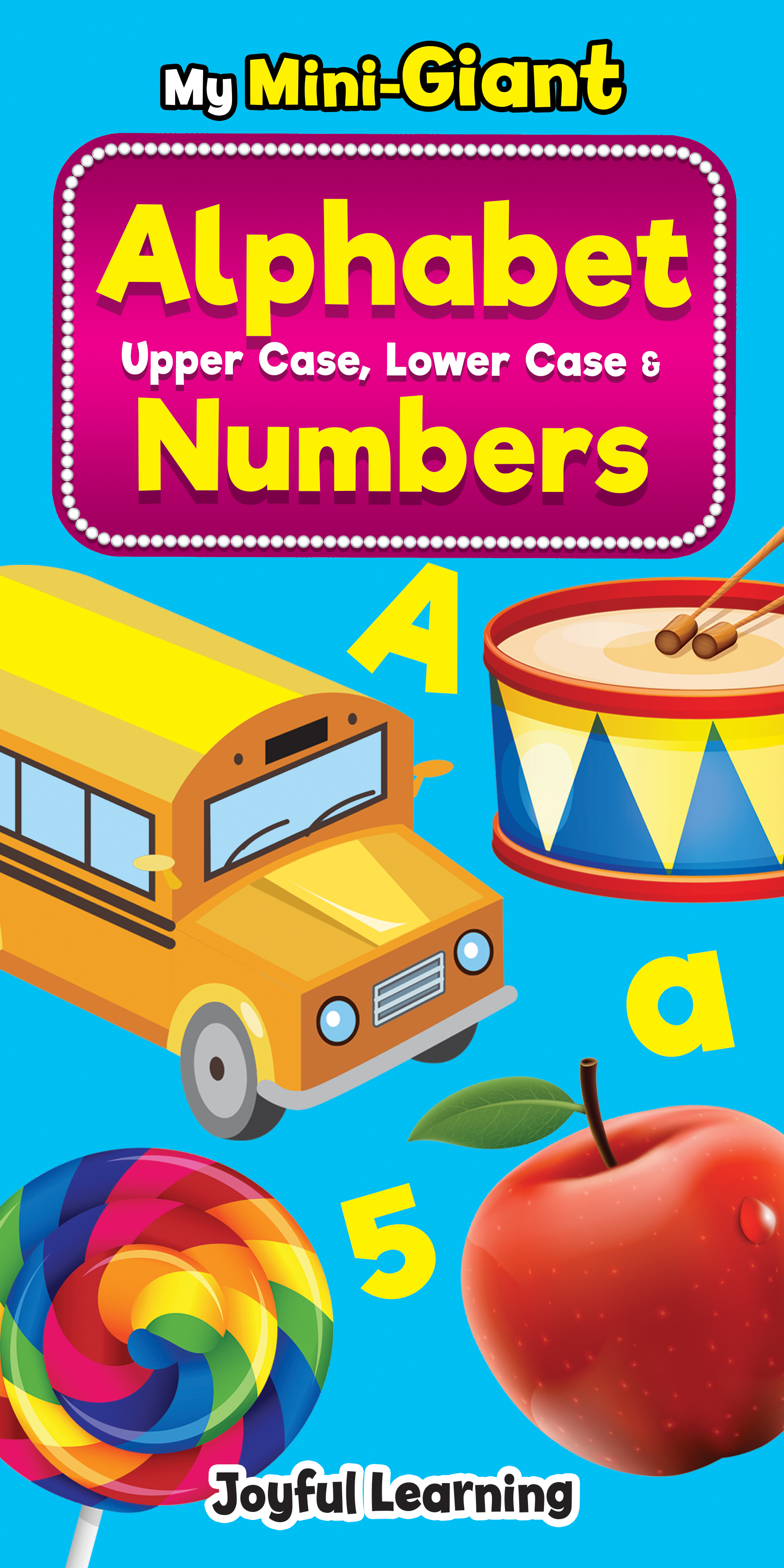 

My Mini-Giant: Alphabet Upper Case, Lower Case & Numbers, Revised - - 978-967-447-659-5