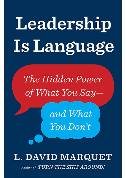 

Leadership Is Language: The Hidden Power of What You Say and What You Don't 94870
