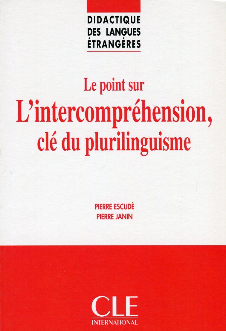 

Le point sur L'intercomprehension, cle du plurilinguisme