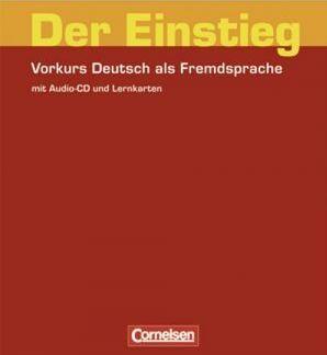 

Der Einstieg Vorkurs. Deutsch als Fremdsprache. Arbeitsheft mit CD und Lernkarten