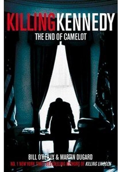 

Killing Kennedy: The End of Camelot 60677
