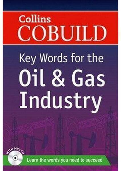 

Key Words for the Oil and Gas Industry (Collins Cobuild) 54569