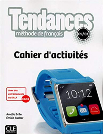 

Tendances C1/C2. Cahier d`exercices