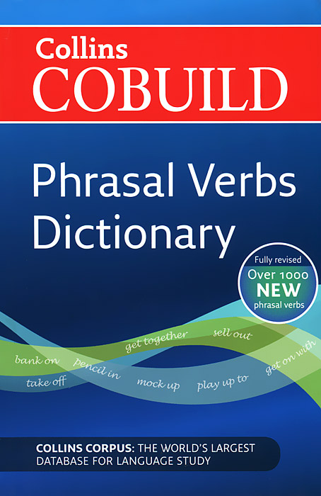 

Collins Cobuild: Phrasal Verbs Dictionary