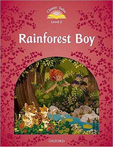 

Classic Tales: Level 2: Rainforest Boy