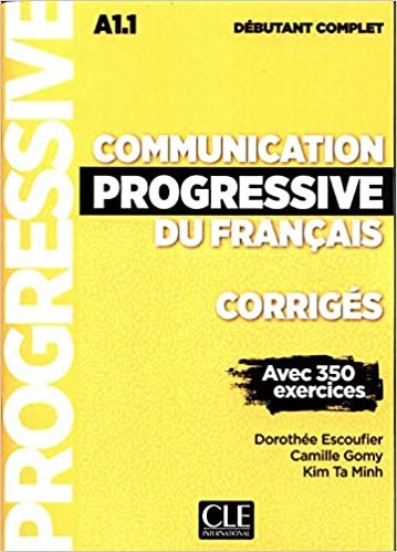 

Communication progressive du francais. Niveau debutant complet. Corriges. Nouvelle couverture