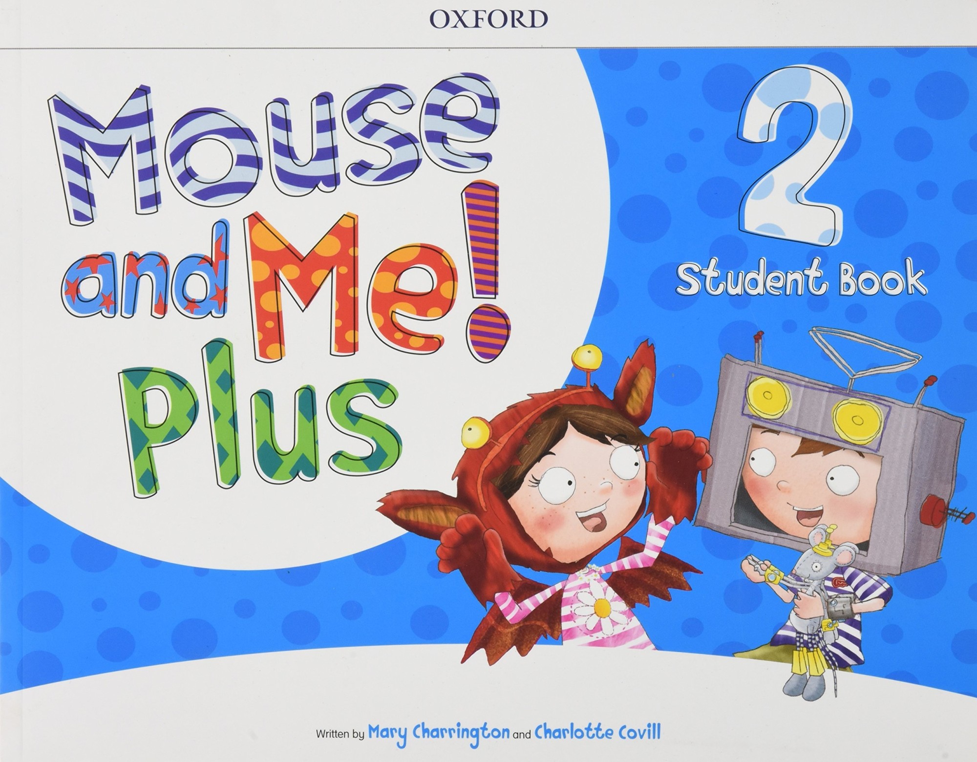 

Mouse and Me! Plus. Level 2. Student Book Pack