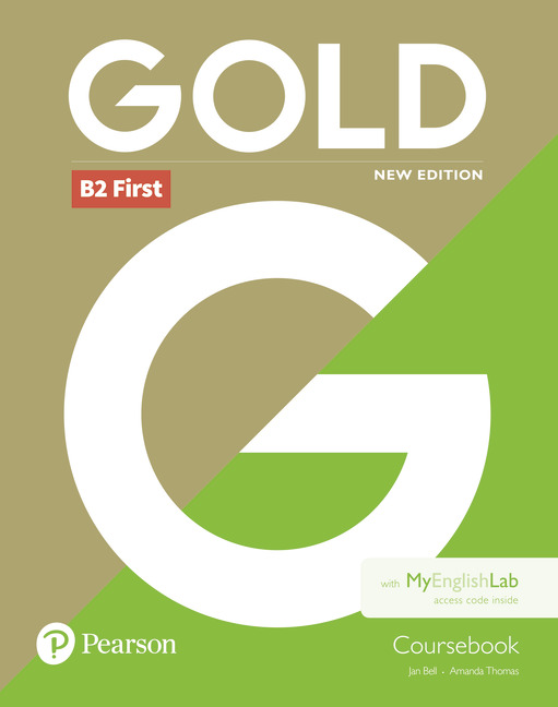 

Gold. B2 First. New Edition Coursebook with MyEnglishLab