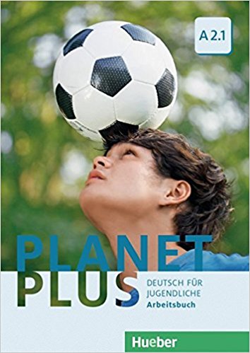 

Planet Plus. Deutsch fur Jugendliche. A2.1. Arbeitsbuch