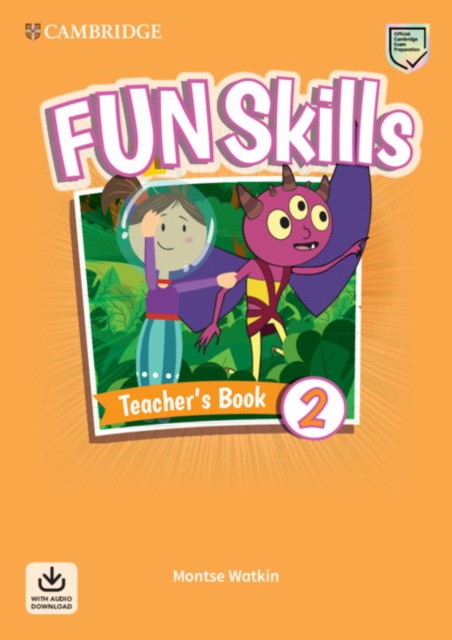

Fun Skills 2. Teacher`s Book with Audio Download