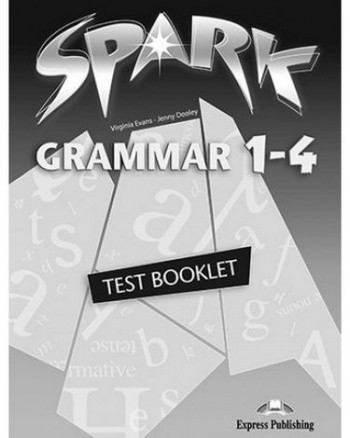 

Spark 1-4: Grammar Test Booklet