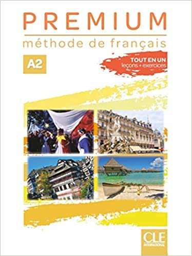 

Premium. Niveau A2. Livre de l`eleve + Cahier d`activites + Audio telechargeable en ligne